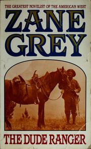 Cover of: The dude ranger by Zane Grey