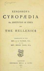 Cover of: Xenophon's Cyropædia: or, Institution of Cyrus, and The Hellenics