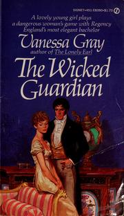 Cover of: The Wicked Guardian by Vanessa Gray