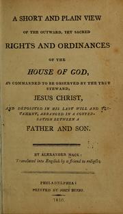 Cover of: A short and plain view of the outward, yet sacred rights and ordinances of the house of God