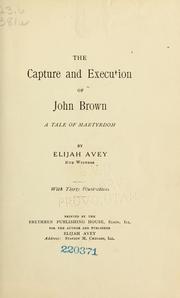 Cover of: The capture and execution of John Brown: a tale of martyrdom