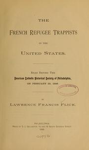 Cover of: The French refugee Trappists in the United States: Read before the American Catholic historical society of Philadelphia, on February 23, 1886