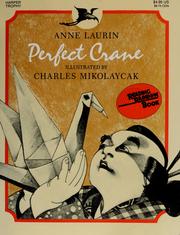 Cover of: Perfect crane by Anne Laurin