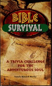 Cover of: Bible survival: a trivia challenge for the adventurous soul