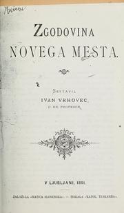 Cover of: Zgodovina Novega Mesta by Ivan Vrhovec