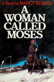 Cover of: A woman called Moses by Marcy Heidish