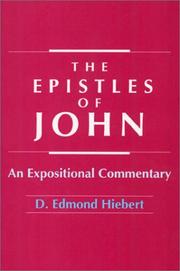 Cover of: The Epistles of John: an expositional commentary
