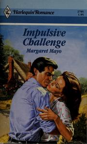 Cover of: Impulsive challenge by Margaret Mayo