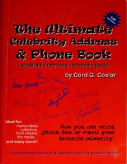 Cover of: The ultimate celebrity address & phone book by Cord G. Coslor