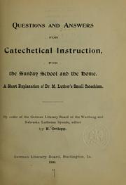 Cover of: Questions and answers for catechetical instruction by Edmund Ernst Ortlepp