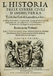 Cover of: L'historia delle gverre civili d'Inghilterra: tr©  le due case di Lancastro, e Iorc; si descriue in Ricardo II, l'origine di esse, il progresso nelle vite de i r©· susseguenti, cio©·: di Arrigo IV, V, e Vi, d'Odoardo IV, e V, di Ricardo III, e di Arrigo VII, nel quale finirono