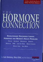 Cover of: The hormone connection: revolutionary discoveries linking hormones and women's health problems