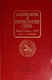 Cover of: A Guide book of United States coins, 1989: fully illustrated catalog and valuation list - 1616 to date: a brief history of American coinage, early American coins and tokens, early mint issues, regular mint issues, private, state and territorial gold, silver and gold commemorative issues, proofs