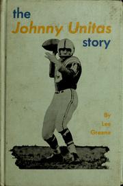 The Johnny Unitas story by Lee Greene