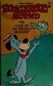 Cover of: Huckleberry Hound: the case of the friendly monster