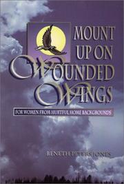 Cover of: Mount up on wounded wings: for women from hurtful home backgrounds