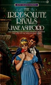 The Irresolute Rivals by Jane Ashford