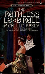 Cover of: The ruthless Lord rule by Michelle Kasey