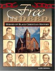 Cover of: Free indeed: heroes of Black Christian history