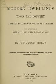 Cover of: Modern dwellings in town and country adapted to American wants and climate: with a treatise on furniture and decoration