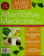 Cover of: Mayo Clinic guide to alternative medicine 2007 by Mayo Clinic