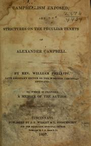 Cover of: Campbellism exposed: or, Strictures on the peculiar tenets of Alexander Campbell / by William Phillips