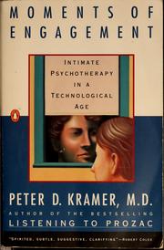 Cover of: Moments of engagement: intimate psychotherapy in a technological age
