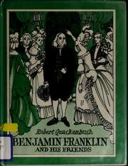 Cover of: Benjamin Franklin and his friends by Robert M. Quackenbush