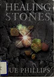 Healing stones by Sue Phillips