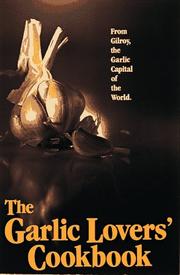 Cover of: The Garlic Lovers Cookbook (Garlic Lover's Cookbook)
