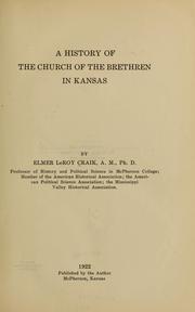 A history of the Church of the brethren in Kansas by Craik Elmer Le Roy