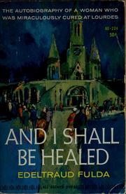 Cover of: And I shall be healed