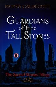 Guardians of the tall stones by Moyra Caldecott