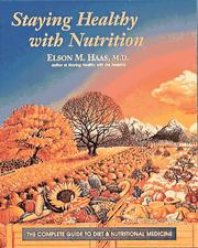 Staying healthy with nutrition by Elson M. Haas