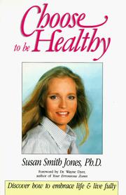 Cover of: Choose to be healthy by Susan Smith Jones
