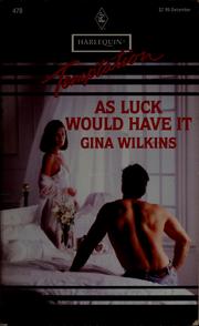 Cover of: As luck would have it by Gina Wilkins