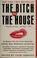 Cover of: The bitch in the house