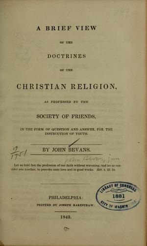 A brief view of the doctrines of the Christian religion by John Bevans