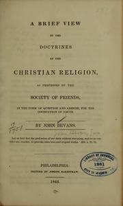 Cover of: A brief view of the doctrines of the Christian religion by John Bevans