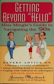 Cover of: Getting beyond "hello": Miss Mingle's guide to navigating the nineties
