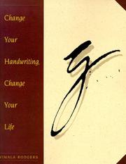 Cover of: Change your handwriting, change your life by Vimala Rodgers