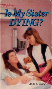 Cover of: Is my sister dying?