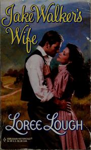 Cover of: Jake Walker's wife by Loree Lough