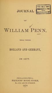 Cover of: Journal of William Penn, while visiting Holland and Germany, in 1677