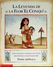 Cover of: La leyenda de la flor "el conejo": una antigua leyenda de Texas