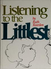 Cover of: Listening to the littlest by Ruth Reardon