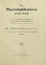 Cover of: The Macrolepidoptera of the world by Adalbert Seitz