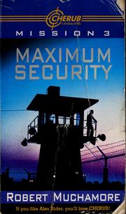 Maximum security (CHEURUB #3) by robert muchamore