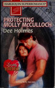 Cover of: Protecting Molly McCulloch by Dee Holmes