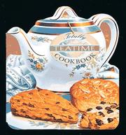Cover of: The Totally Teatime Cookbook (Totally Cookbooks) by Helene Siegel, Karen Gillingham